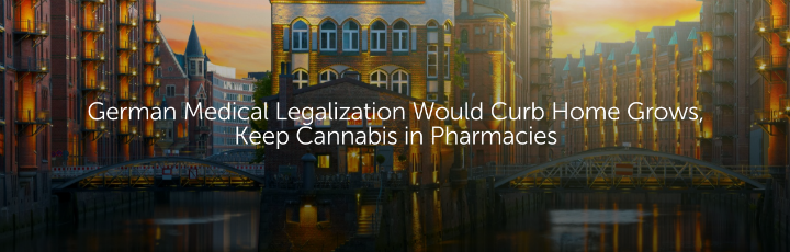  German Medical Legalization Would Curb Home Grows, Keep Cannabis in Pharmacies