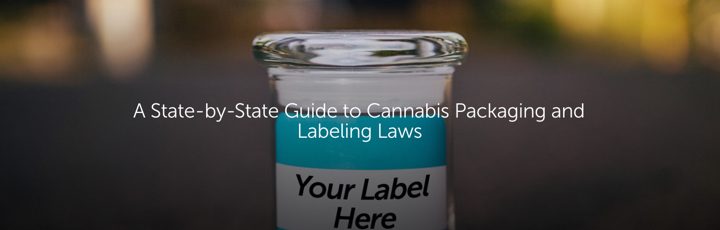  A State-by-State Guide to Cannabis Packaging and Labeling Laws