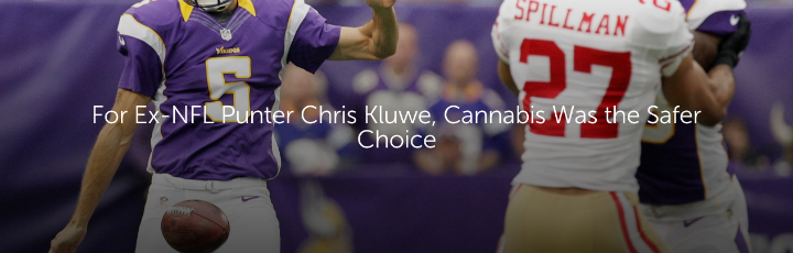 For Ex-NFL Punter Chris Kluwe, Cannabis Was the Safer Choice