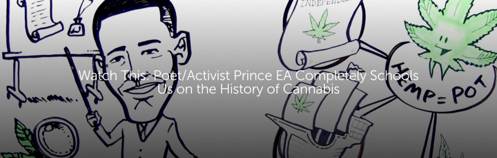 Watch This: Poet/Activist Prince EA Completely Schools Us on the History of Cannabis